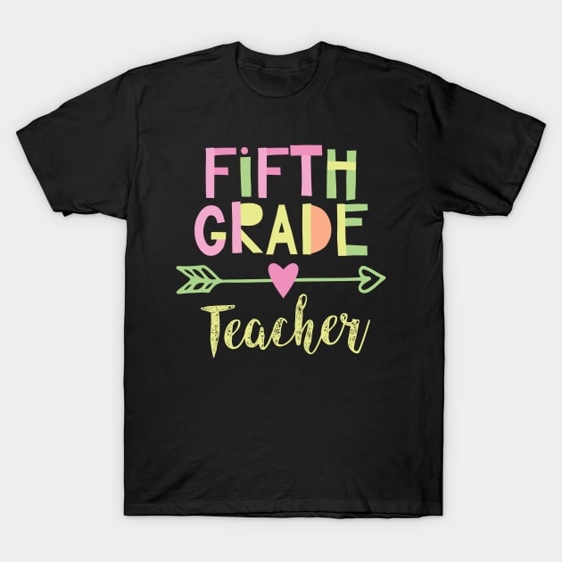 5th Grade Teacher Gift Idea T-Shirt by BetterManufaktur